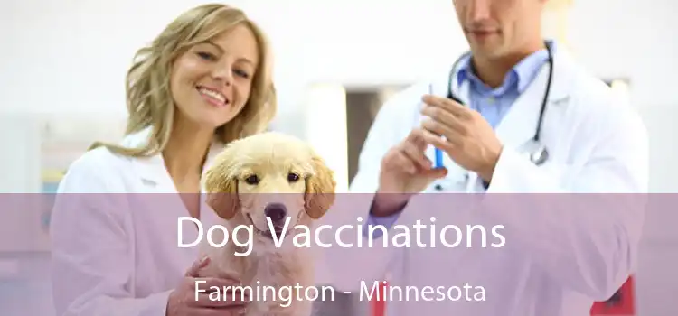 Dog Vaccinations Farmington - Minnesota